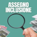 Assegno di inclusione bloccato o sospeso? Ecco cosa fare subito per riattivarlo